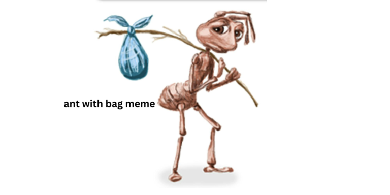 ant with bag meme