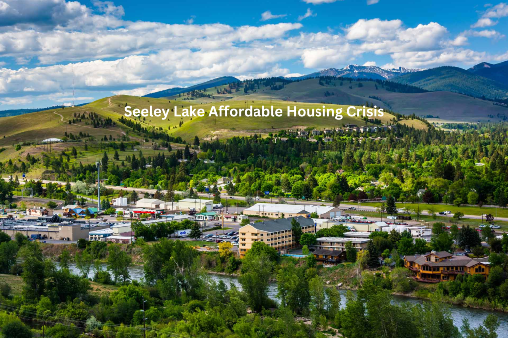 Seeley Lake Affordable Housing Crisis